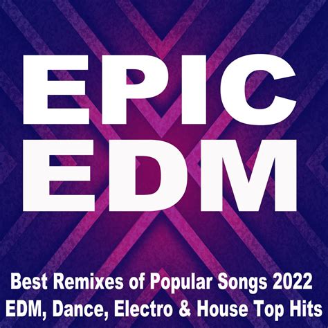 edm remixes of popular songs|edm dance remixes 2022.